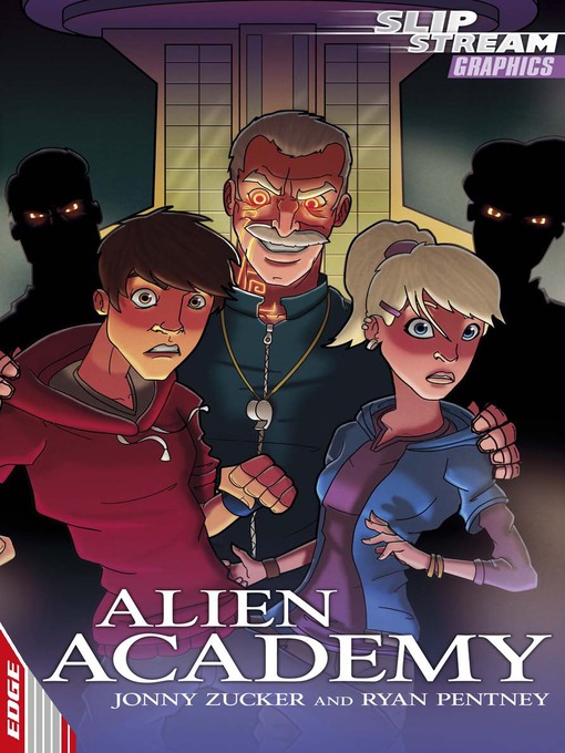 Title details for EDGE: Slipstream Graphic Fiction Level 2: Alien Academy by Jonny Zucker - Available